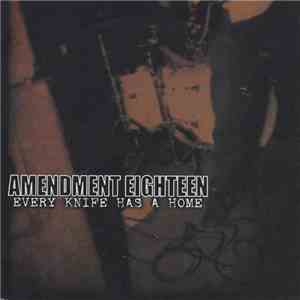Amendment Eighteen - Every Knife Has A Home