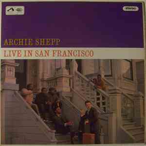 Archie Shepp - Live In San Francisco