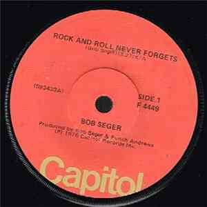 Bob Seger - Rock And Roll Never Forgets