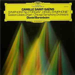 Camille Saint-Saëns - Gaston Litaize · Chicago Symphony Orchestra, Daniel B ...