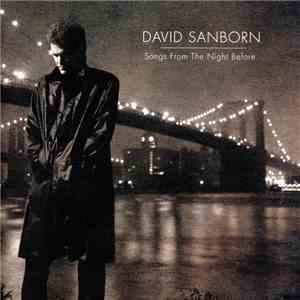 David Sanborn - Songs From The Night Before