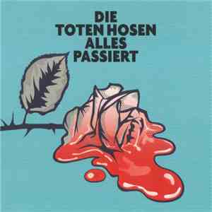 Die Toten Hosen - Alles Passiert