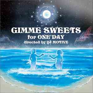 DJ Motive - Gimme Sweets For One Day