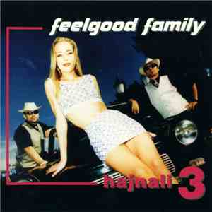 Feelgood Family - Hajnali 3