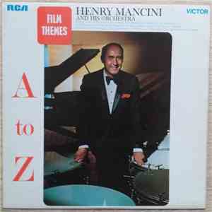 Henry Mancini And His Orchestra - Film Themes A To Z