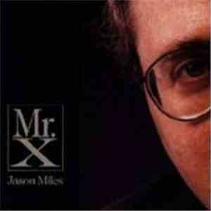 Jason Miles  - Mr. X