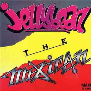 Jellybean - The Mexican