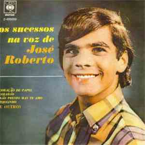 José Roberto  - Os Sucessos Na Voz De José Roberto