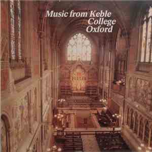Keble College Chapel Choir, Jeremy Filsell, Simon Over - Music From Keble C ...