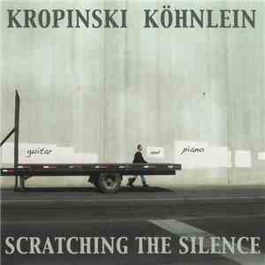 Kropinski, Köhnlein - Scratching The Silence