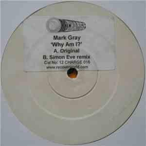 Mark Gray - Why Am I?