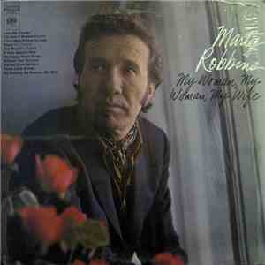 Marty Robbins - My Woman, My Woman, My Wife