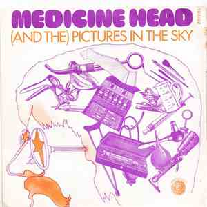 Medicine Head  - And The Pictures In The Sky