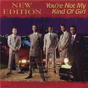 New Edition - You're Not My Kind Of Girl