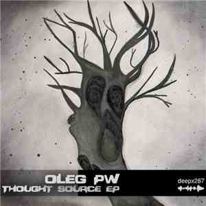 Oleg Pw - Thought Source EP