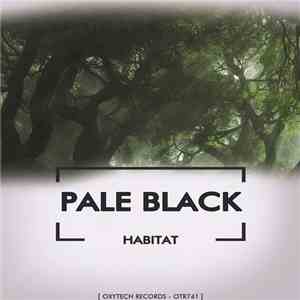 Pale Black - Habitat