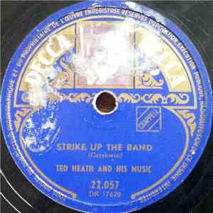 Ted Heath And His Music - Strike Up The Band / Hot Toddy