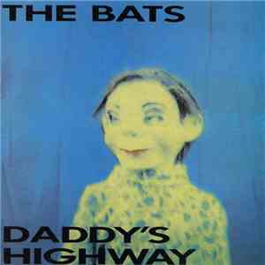 The Bats - Daddy's Highway