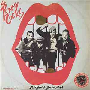 The Penny Cocks - Fake Gold & Broken Teeth
