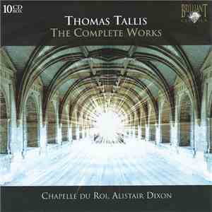 Thomas Tallis, Chapelle Du Roi, Alistair Dixon - The Complete Works