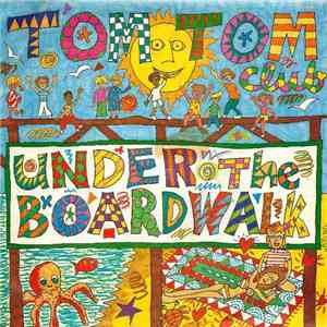 Tom Tom Club - Under The Boardwalk