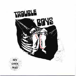 Trouble Boys  - My Own Way