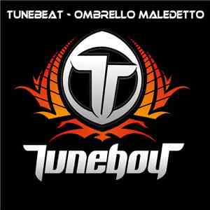 Tuneboy - Tunebeat / Ombrello Maledetto