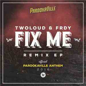 Twoloud & FRDY - Fix Me Remix EP