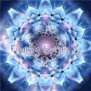 Various - Floating Spirals 2