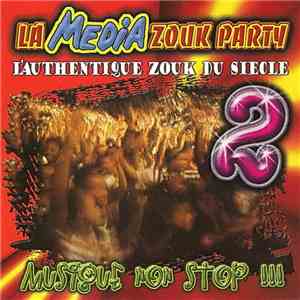Various - Media Zouk Party 2 - Musique Non Stop !!!