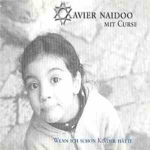 Xavier Naidoo Mit Curse  - Wenn Ich Schon Kinder Hätte