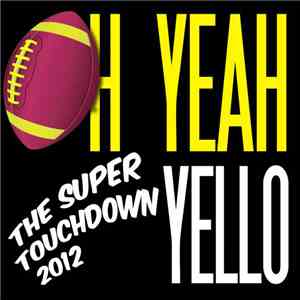 Yello - Oh Yeah (Super Touchdown 2012)