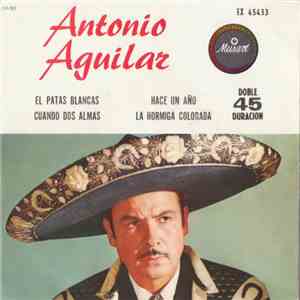 Antonio Aguilar - El Patas Blancas