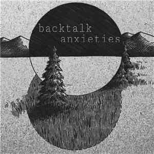 Backtalk , Anxieties - Backtalk // Anxieties Split