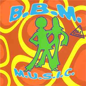 B.B.M. - M.U.S.I.C.