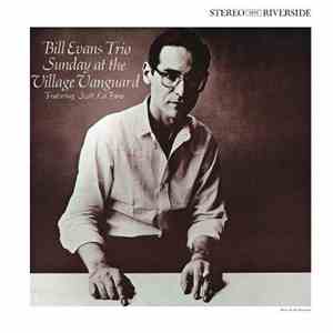 Bill Evans Trio Featuring Scott La Faro - Sunday At The Village Vanguard