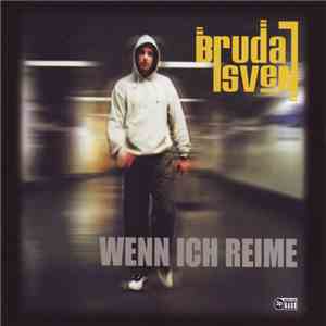 Bruda Sven - Wenn Ich Reime