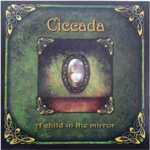 Ciccada - A Child In The Mirror