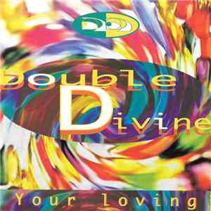 Double Divine - Your Loving