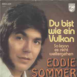 Eddie Sommer - Du Bist Wie Ein Vulkan