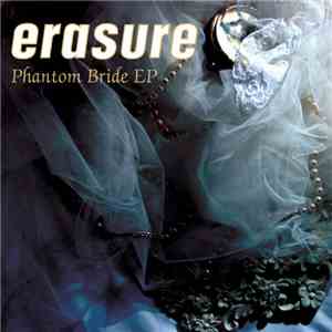 Erasure - Phantom Bride EP