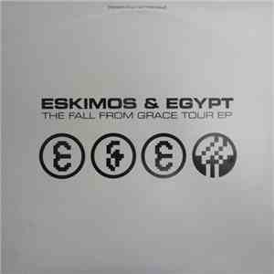 Eskimos & Egypt - The Fall From Grace Tour EP
