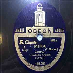 Francisco Canaro Y Su Orquesta Típica - Mira / La Cieguita de Boedo
