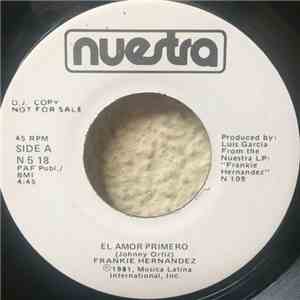 Frankie Hernandez - El Amor Primero / Me Levante De La Mesa