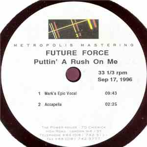 Future Force - Puttin' A Rush On Me