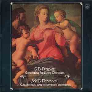 G.B. Pergolesi / The Latvian Philharmonic Chamber Orchestra , Conductor T.  ...