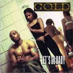 Gold  -  Let's Go Baby