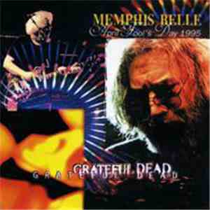 Grateful Dead - Memphis Belle: April Fool's Day 1995