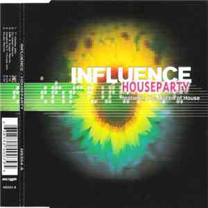 Influence Featuring The Queen Of House - Houseparty