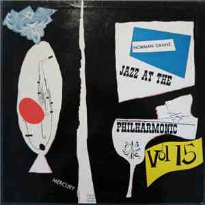 Jazz At The Philharmonic - Norman Granz' Jazz At The Philharmonic Vol.15